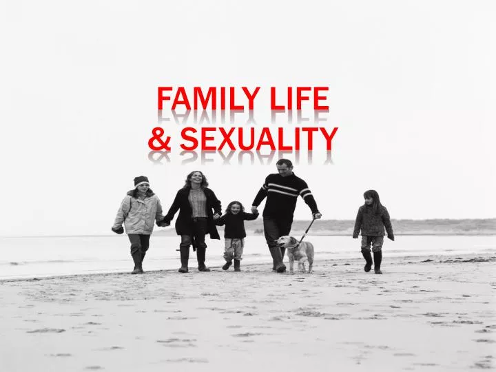 family life sexuality