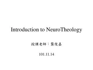 Introduction to NeuroTheology
