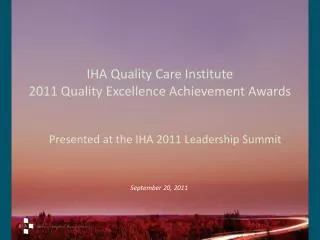 IHA Quality Care Institute 2011 Quality Excellence Achievement Awards