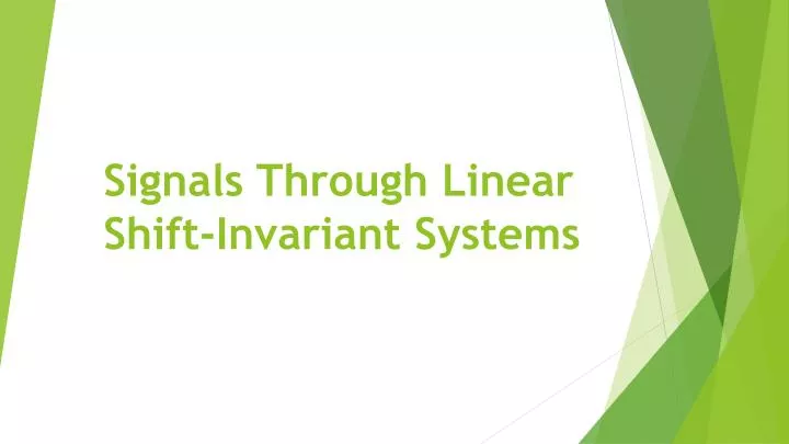 signals through linear shift invariant systems