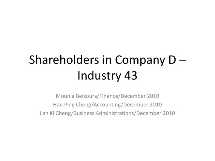 shareholders in company d industry 43