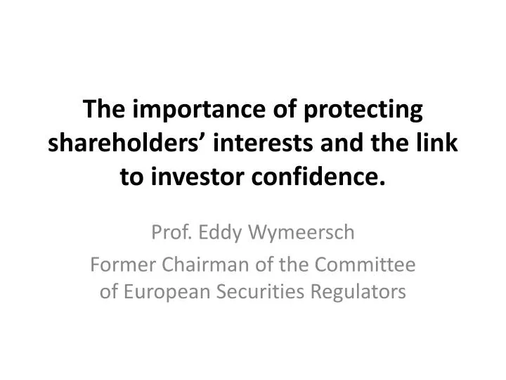 the importance of protecting shareholders interests and the link to investor confidence