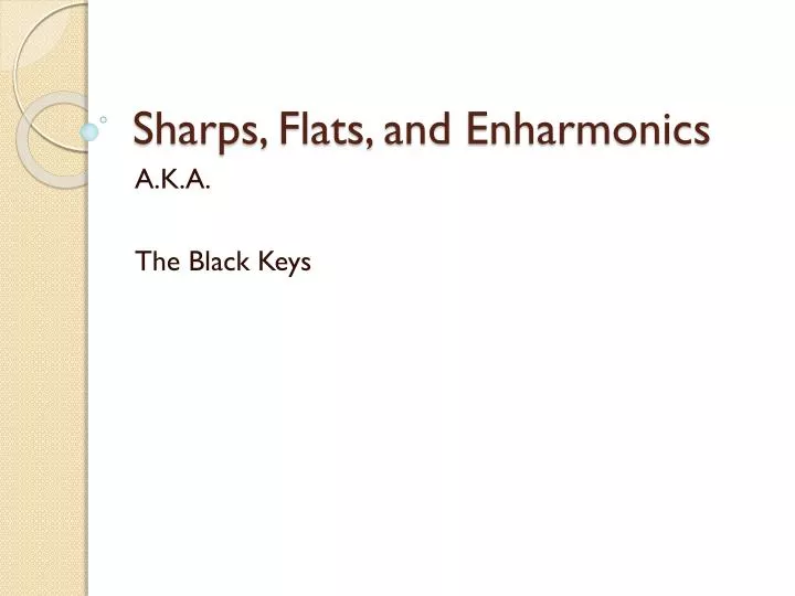 sharps flats and enharmonics