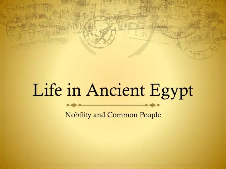 life in ancient egypt