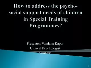 How to address the psycho-social support needs of children in Special Training Programmes ?