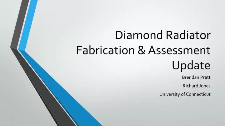 diamond radiator fabrication assessment update