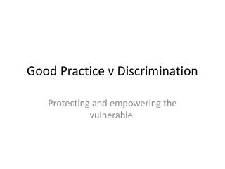 good practice v discrimination