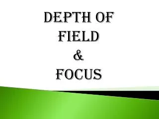 Depth of Field &amp; FOCUS