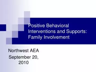 Positive Behavioral Interventions and Supports: Family Involvement