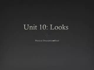 unit 10 looks