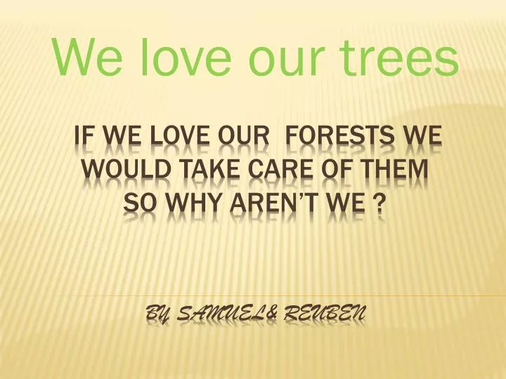 we love our trees