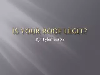 Is your Roof Legit?