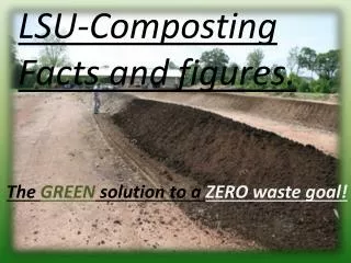 The GREEN solution to a ZERO waste goal!