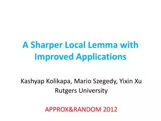 A Sharper Local Lemma with Improved Applications