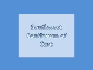 Southwest Continuum of Care