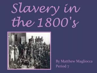 Slavery in the 1800's
