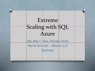 Extreme Scaling with SQL Azure