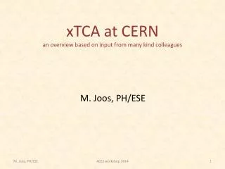 xTCA at CERN an overview based on input from many kind colleagues