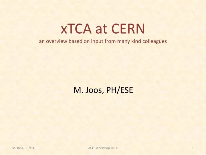 xtca at cern an overview based on input from many kind colleagues