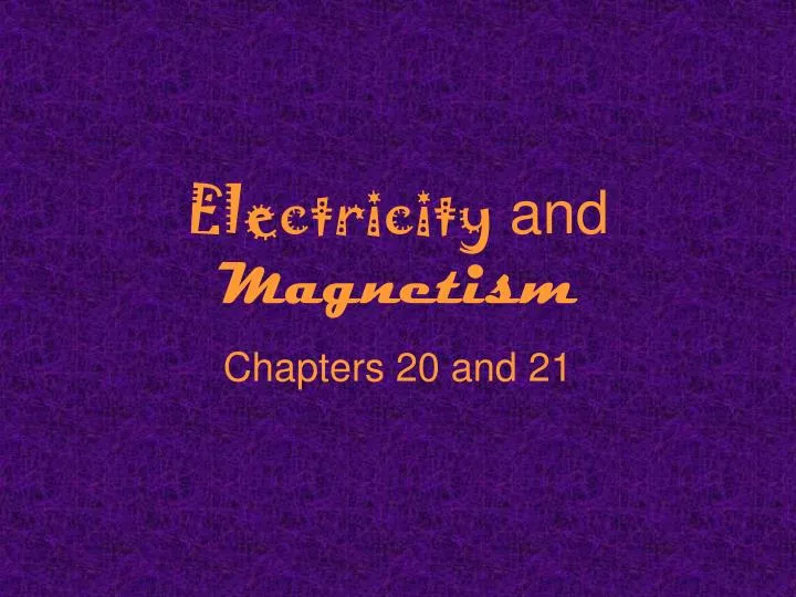 electricity and magnetism