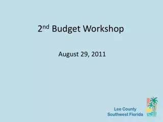 2 nd Budget Workshop