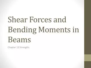 Shear Forces and Bending Moments in Beams
