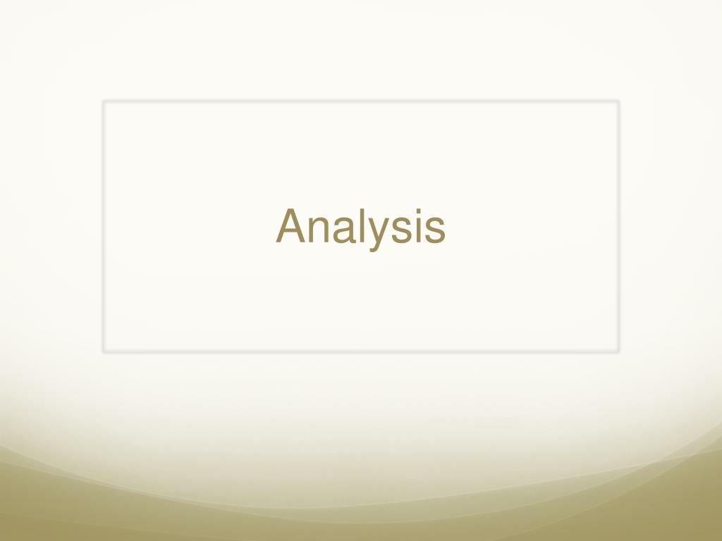 PPT - Analysis PowerPoint Presentation, free download - ID:2643148