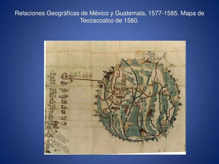 relaciones geogr ficas de m xico y guatemala 1577 1585 mapa de teozacoalco de 1580