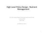 High Level Policy Design : Nutrient Management - slide 1