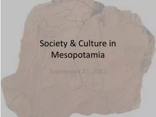 Society &amp; Culture in Mesopotamia