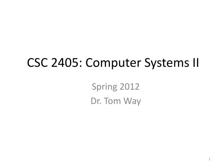 csc 2405 computer systems ii