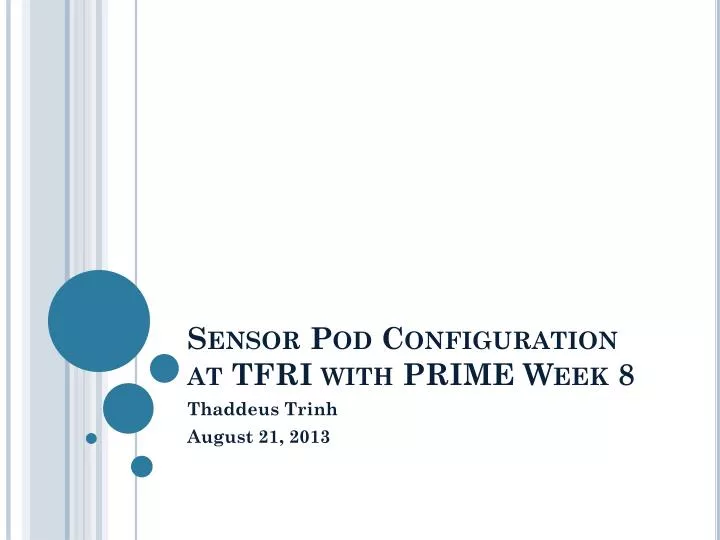 sensor pod configuration at tfri with prime week 8