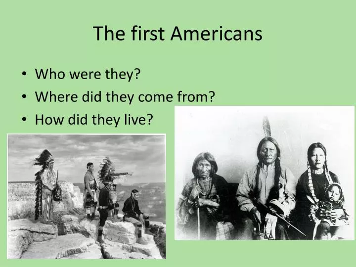 the first americans