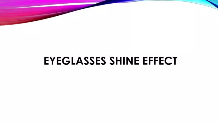 eyeglasses shine effect