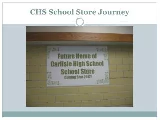 CHS School Store Journey