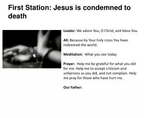 First Station: Jesus is condemned to death