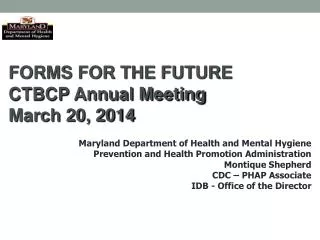 FORMS FOR THE FUTURE CTBCP Annual Meeting March 20, 2014