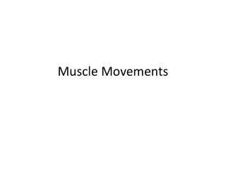 Muscle Movements