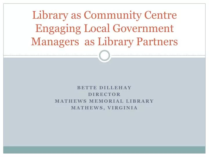 library as community centre engaging local government managers as library partners