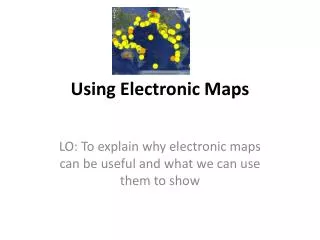 Using Electronic Maps