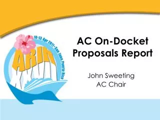 AC On-Docket Proposals Report