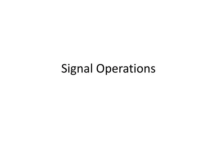 signal operations