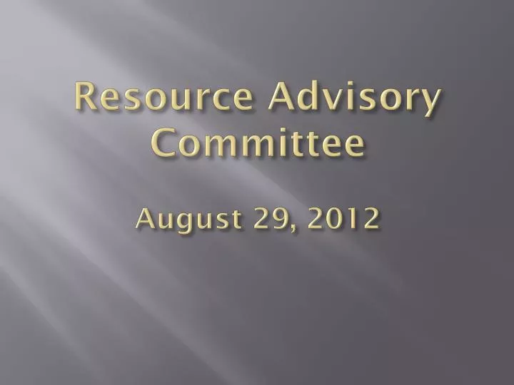 resource advisory committee august 29 2012