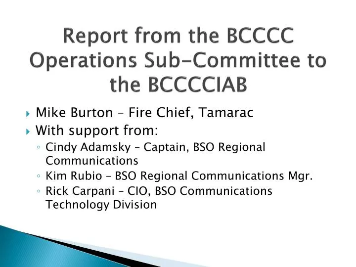 report from the bcccc operations sub committee to the bcccciab