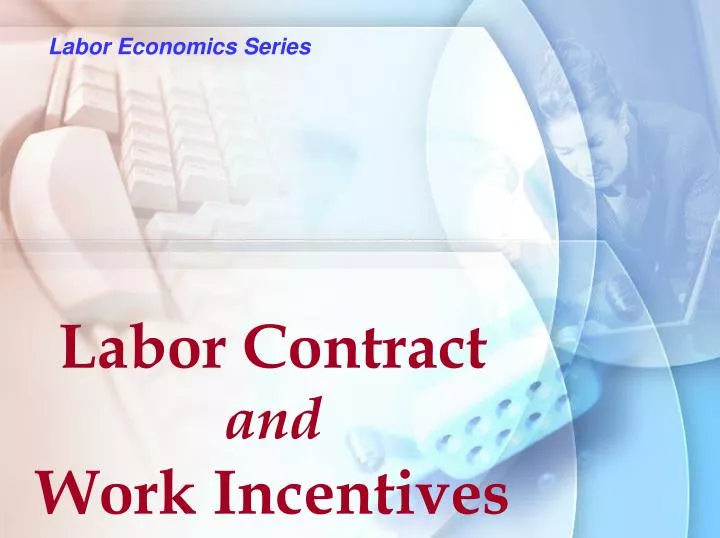 labor contract and work incentives