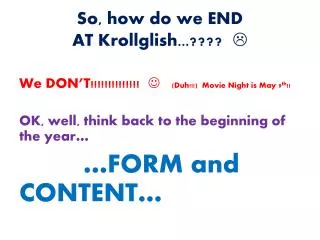 So, how do we END AT Krollglish ...???? ?