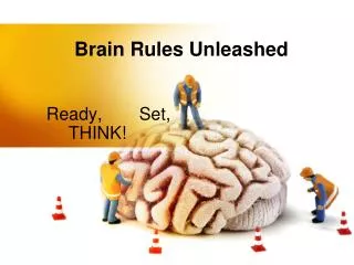 Brain Rules Unleashed