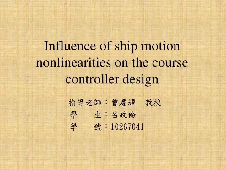 influence of ship motion nonlinearities on the course controller design