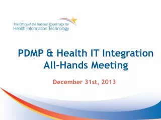 PDMP &amp; Health IT Integration All-Hands Meeting