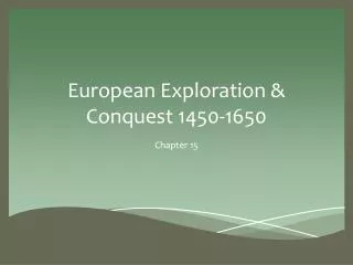 European Exploration &amp; Conquest 1450-1650